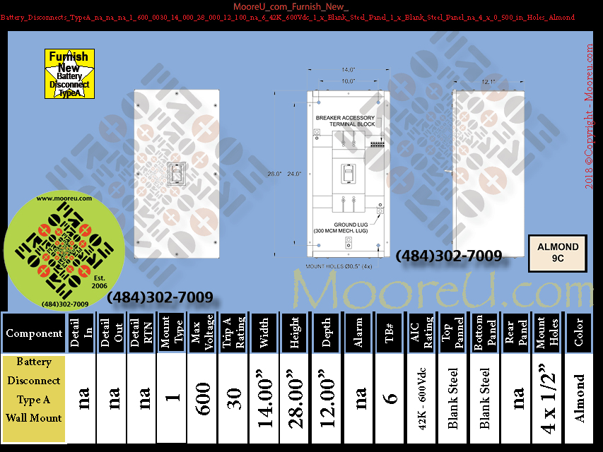 Furnish New Battery Disconnects TypeA na na na 1 600 0030 30 28 000 12 100 na 6 42K 600Vdc 1 x Blank Steel Panel 1 x Blank Steel Panel na 4 x 0 500 in Holes Almond