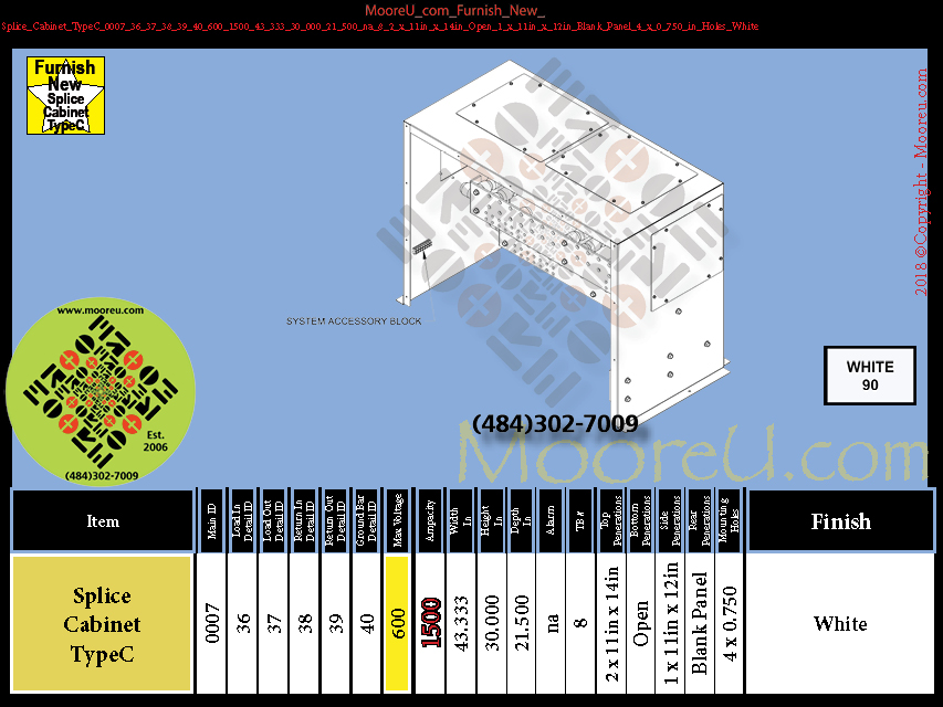 Product image for Furnish New Splice Cabinet TypeC 0007 36 37 38 39 40 600 1500 43 333 30 000 21 500 na 8 2 x 11in x 14in Open 1 x 11in x 12in Blank Panel 4 x 0 750 in Holes White