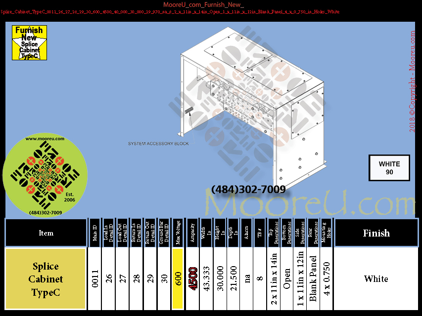 Product image for Furnish New Splice Cabinet TypeC 0012 31 32 33 34 35 600 3000 40 000 30 000 19 970 na 8 2 x 11in x 14in Open 1 x 11in x 12in Blank Panel 4 x 0 750 in Holes White